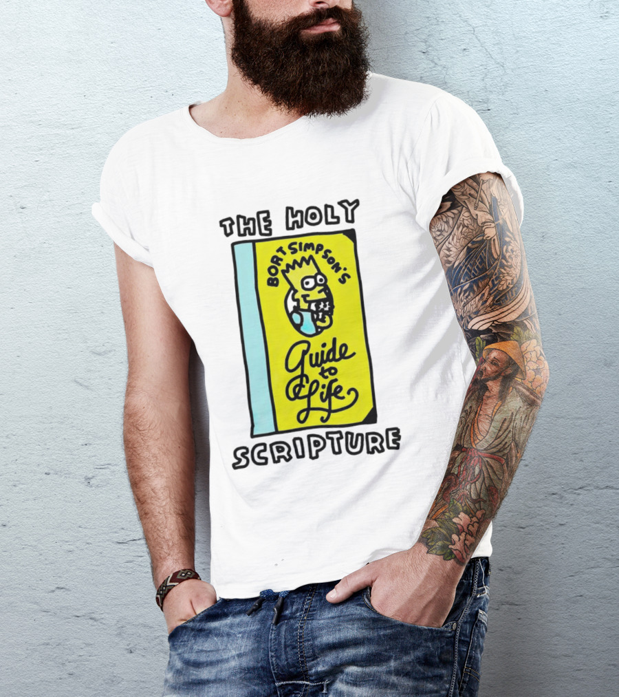 The Holy Scripture Bart Simpson's Guide To Life T-Shirt