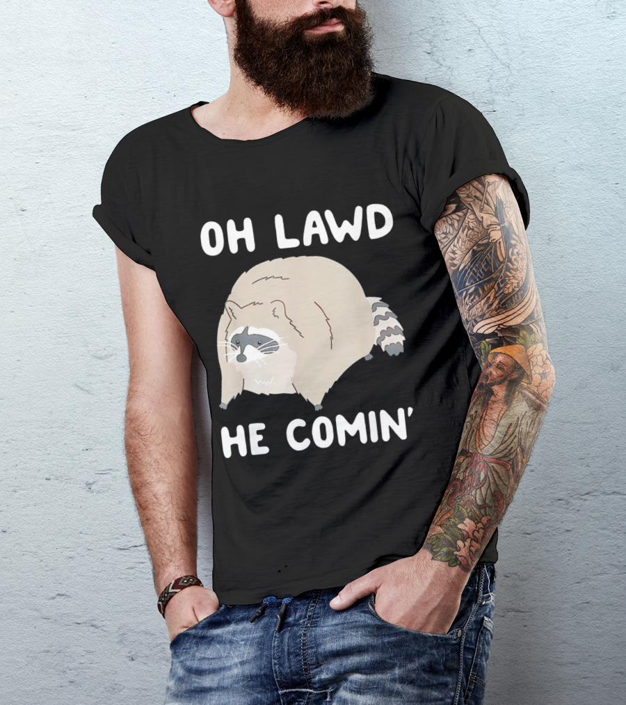 Oh Lawd He Comin' Raccoon Meme Humor T-Shirt