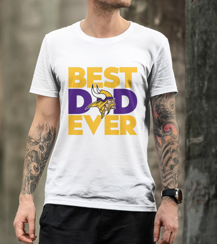 Best Dad Ever Minnesota Vikings Fan NFL T-Shirt