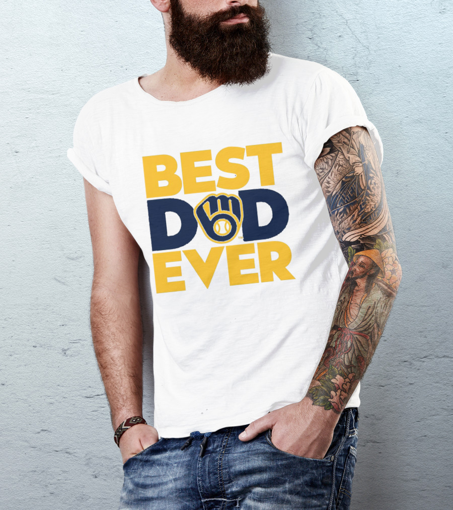Best Dad Ever Milwaukee Brewers MLB T-Shirt