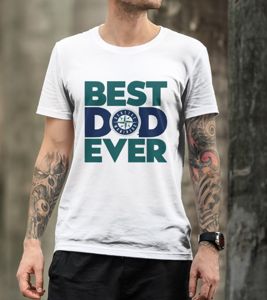 Best Dad Ever Seattle Mariners MLB T-Shirt