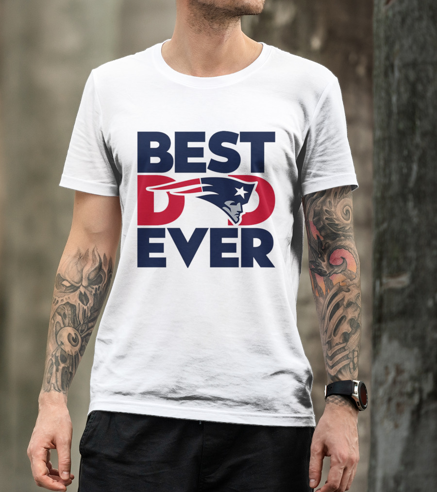 Best Dad Ever NFL New England Patriots T-Shirt
