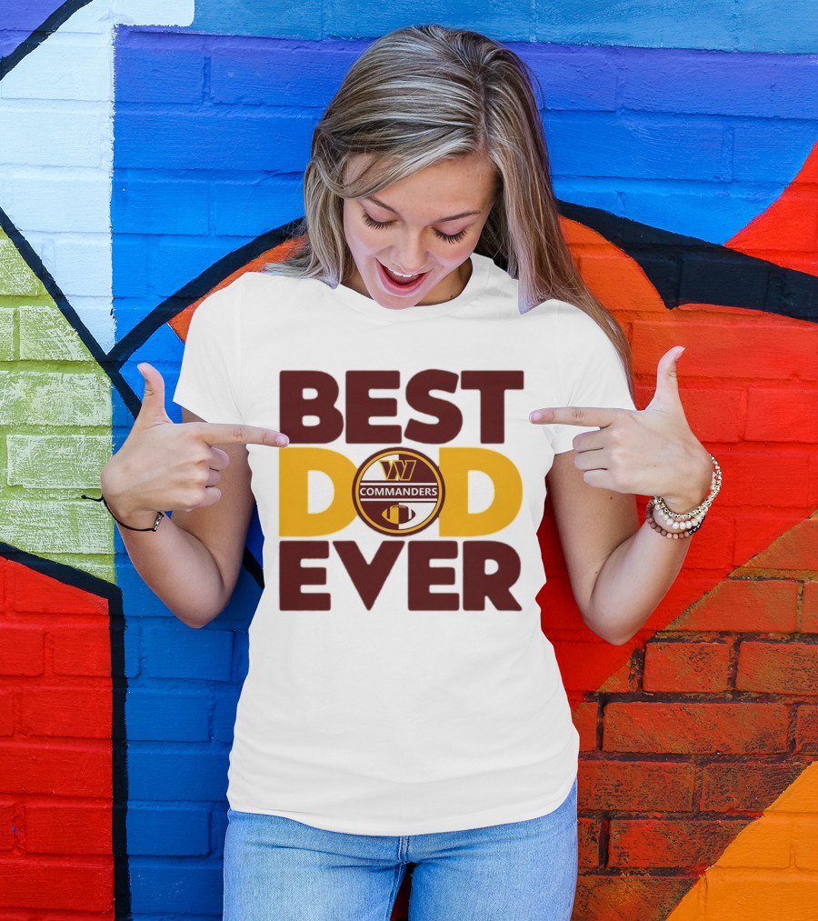 BEST DAD EVER COMMANDERS NFL WASHINGTON T-Shirt