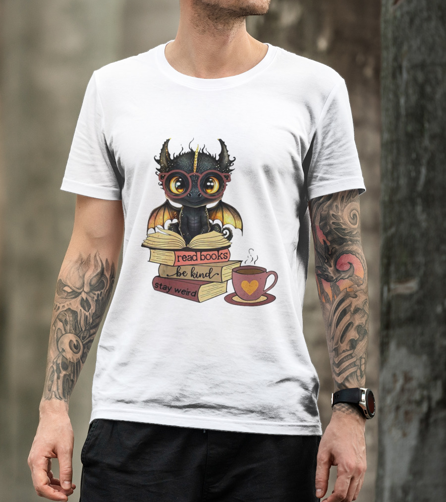 Cute Dragon Read Books Be Kind Stay Weird Coffee Lover T-Shirt