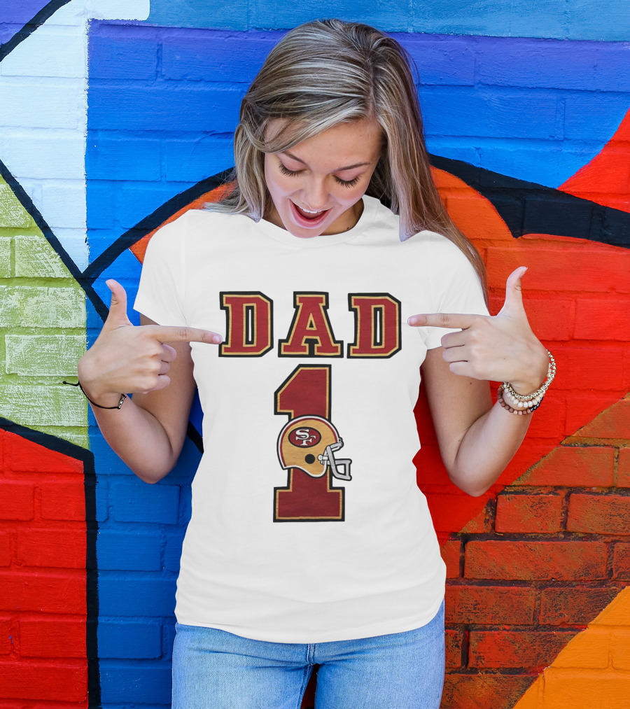 San Francisco 49ers Dad Number 1 Football Helmet T-Shirt