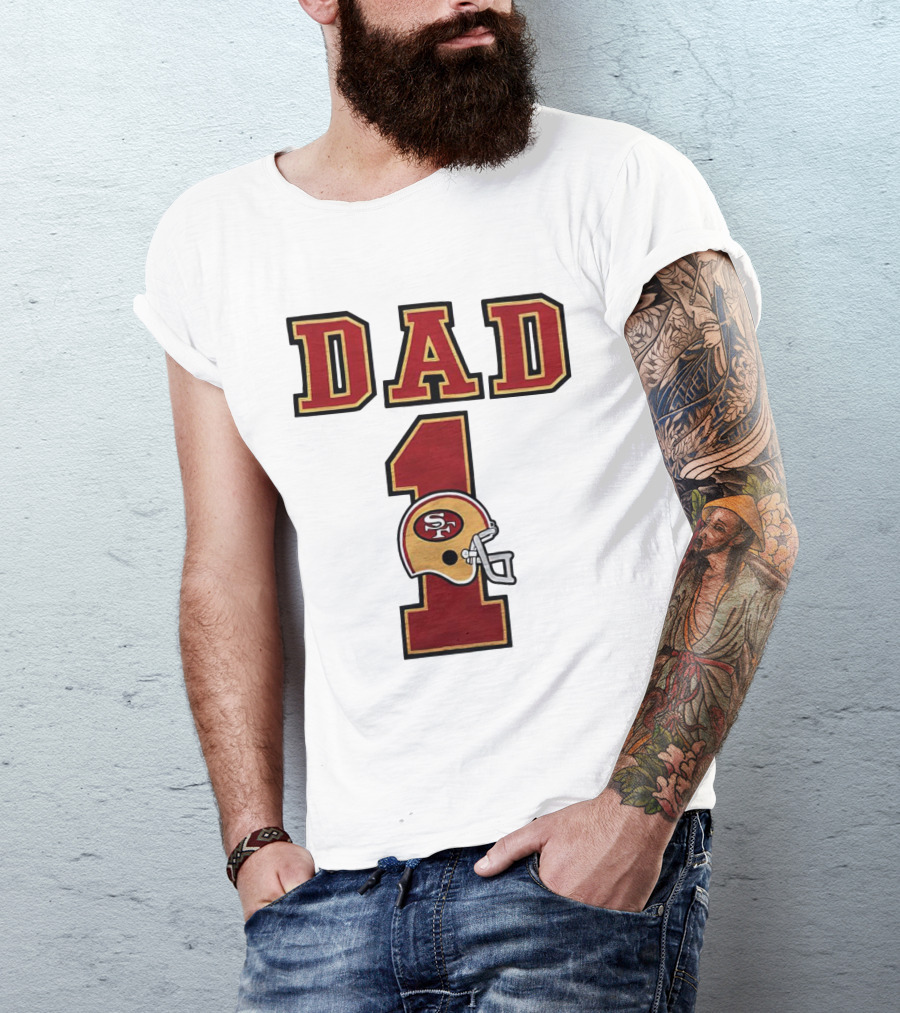 San Francisco 49ers Dad Number 1 Football Helmet T-Shirt