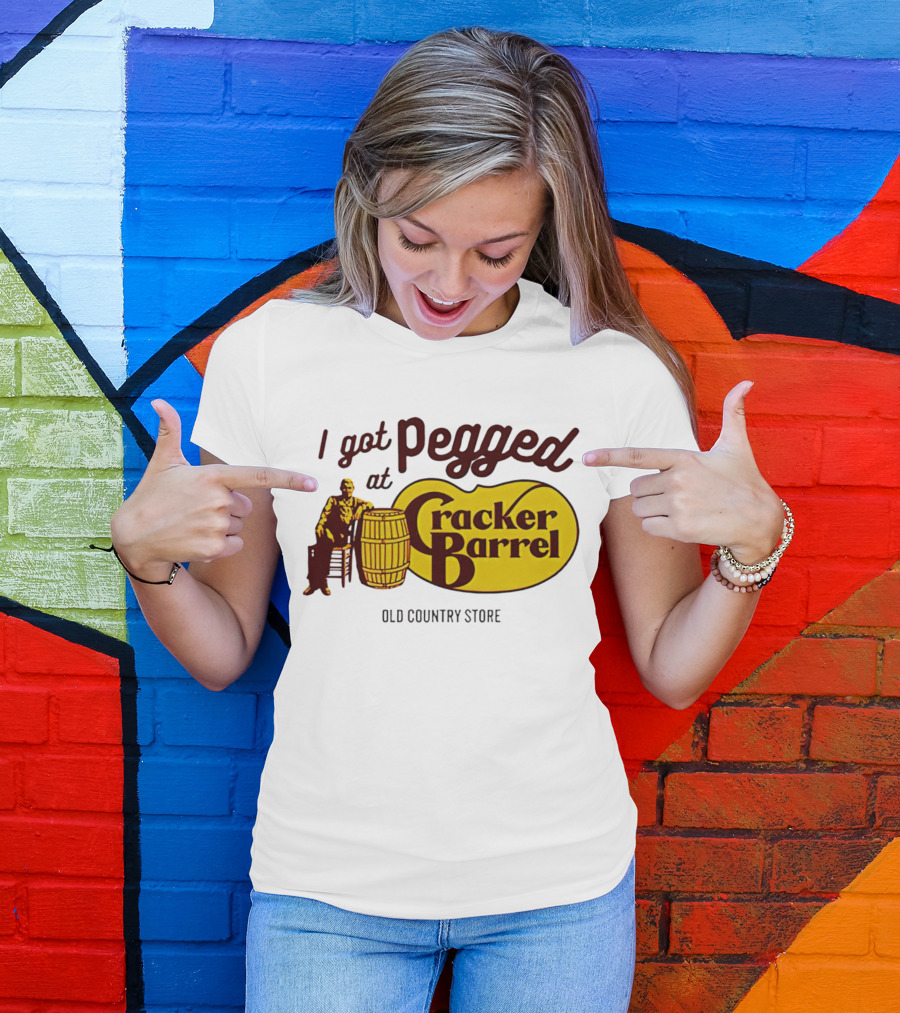 I Got Pegged At Cracker Barrel Old Country Store T-Shirt
