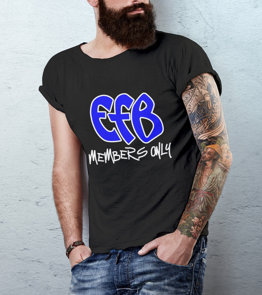 Efb Members Only T-Shirt