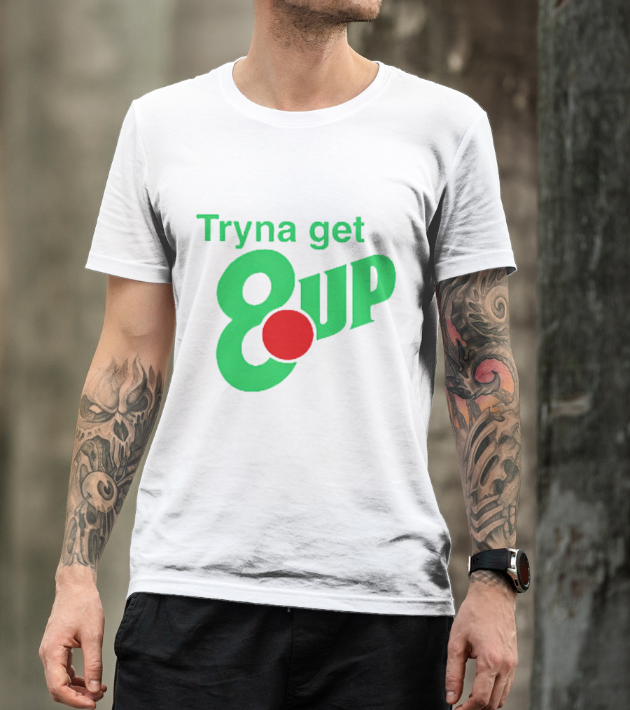 Tryna Get 8 Up Styled In 7UP Logo Font And Colors T-Shirt