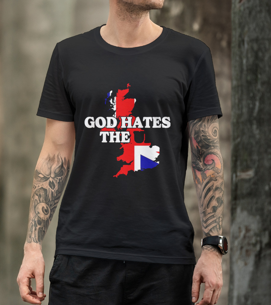 God Hates The UK Map With Union Jack Colors T-Shirt