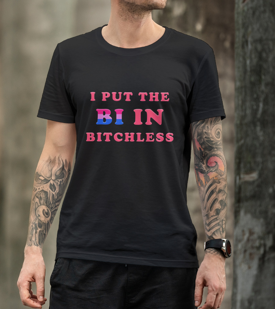 Vasaricore I Put The Bi In Bitchless Pride Playful T-Shirt