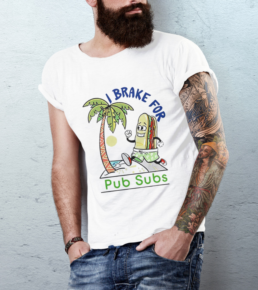 I Brake For Pub Subs Palm Tree Tropical Adventure T-Shirt