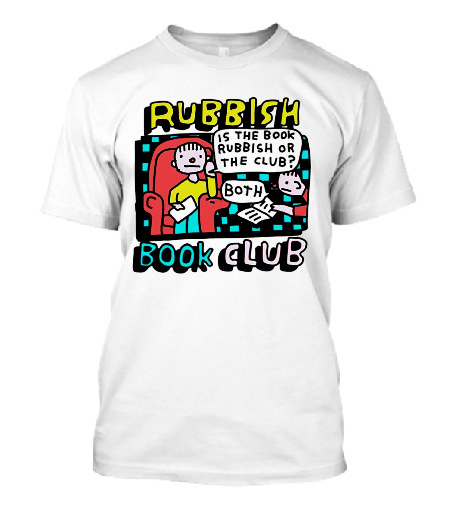 Rubbish Book Club Both Is The Book Rubbish Or The Club? T-Shirt