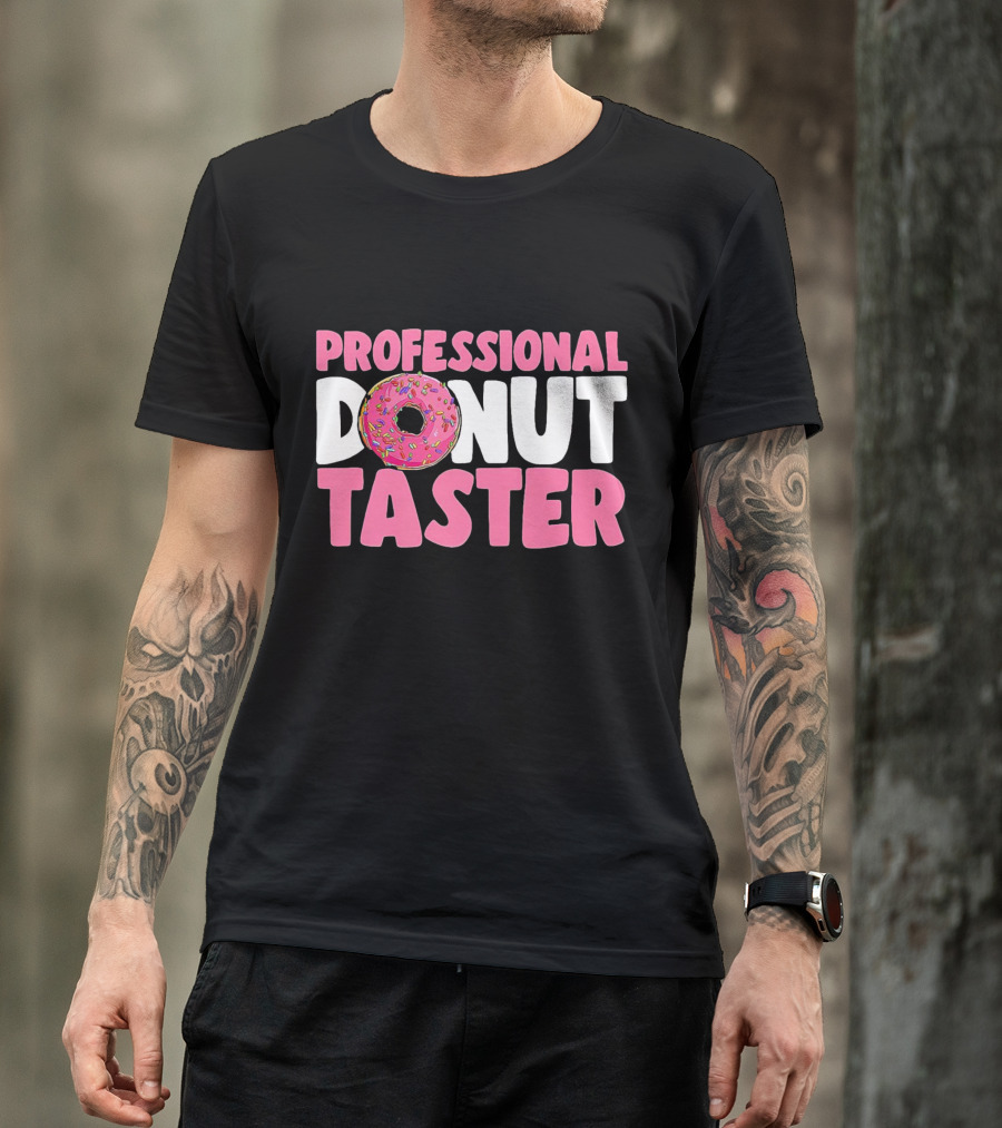 Professional Donut Taster Doughnut Donut T-Shirt
