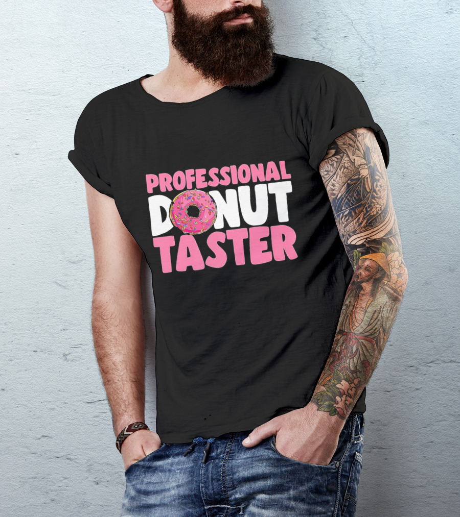 Professional Donut Taster Doughnut Donut T-Shirt