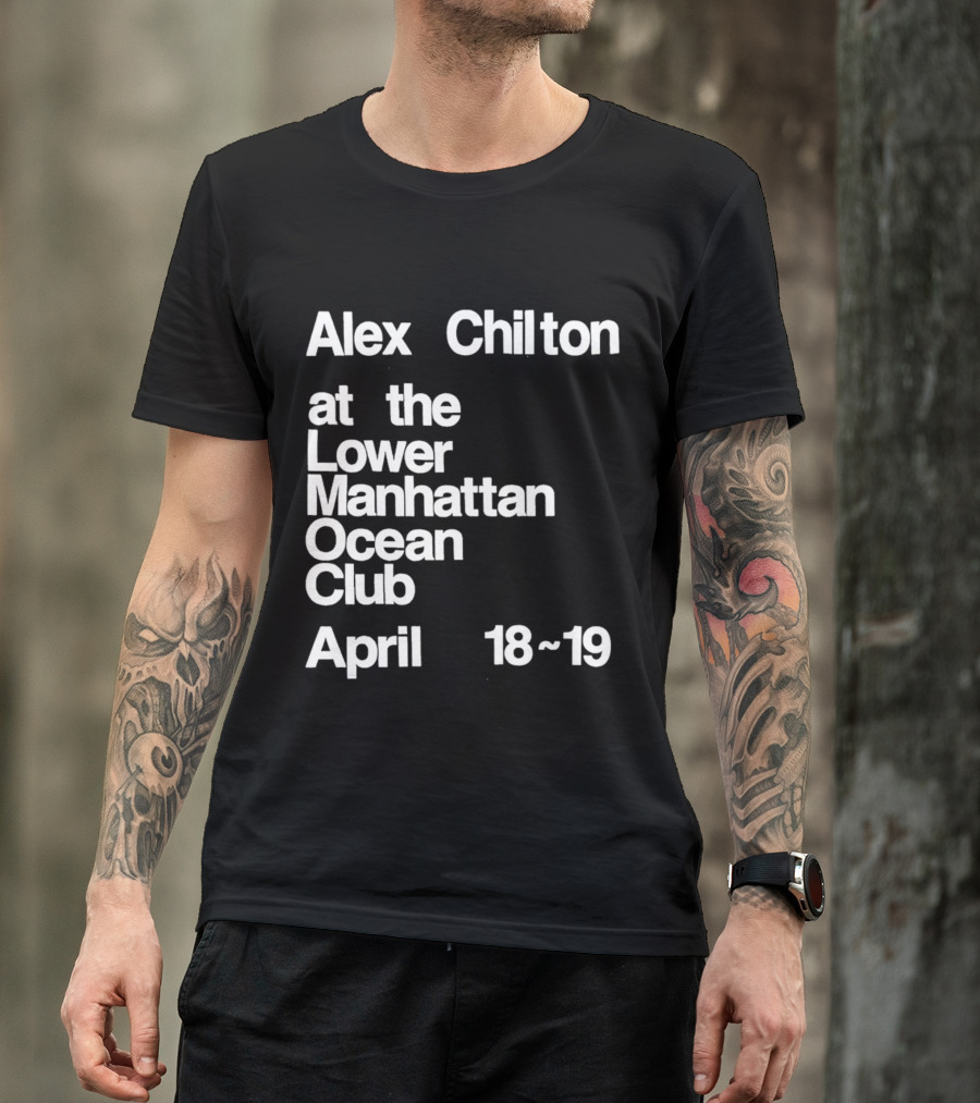 Alex Chilton At The Lower Manhattan Ocean Club April 18-19 T-Shirt