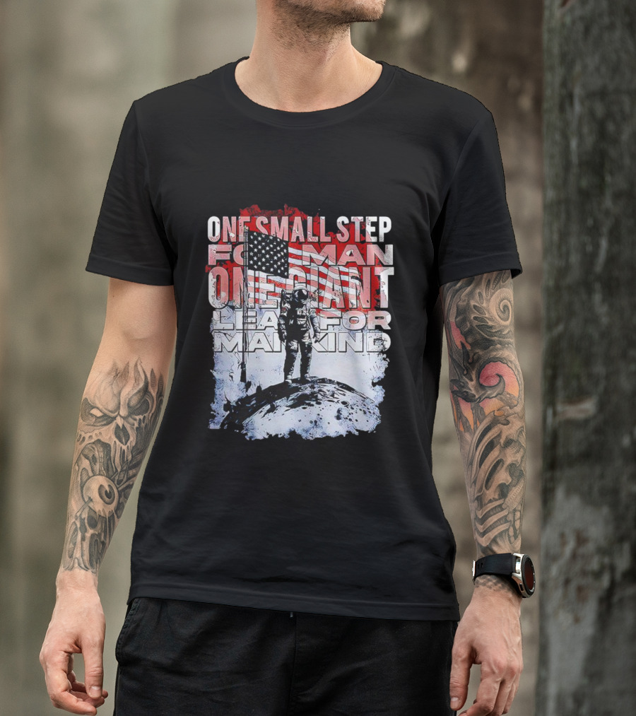One Small Step For Man American Flag Astronaut On Moon One Giant Leap For Mankind T-Shirt