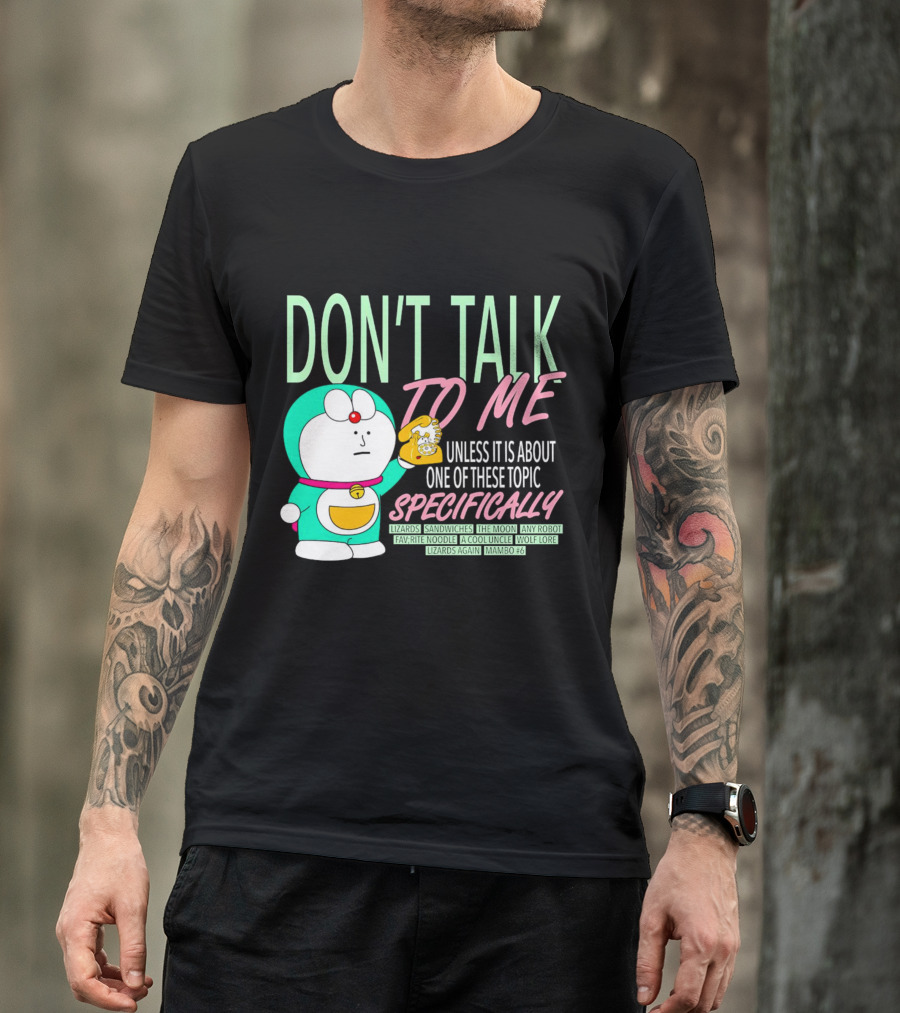 DON'T TALK TO ME UNLESS IT IS ABOUT ONE OF THESE TOPIC SPECIFICALLY LIZARDS SANDWICHES THE MOON ANY ROBOT FAVORITE NOODLE A COOL UNCLE WOLF LORE LIZARDS AGAIN MAMBO #6 T-Shirt