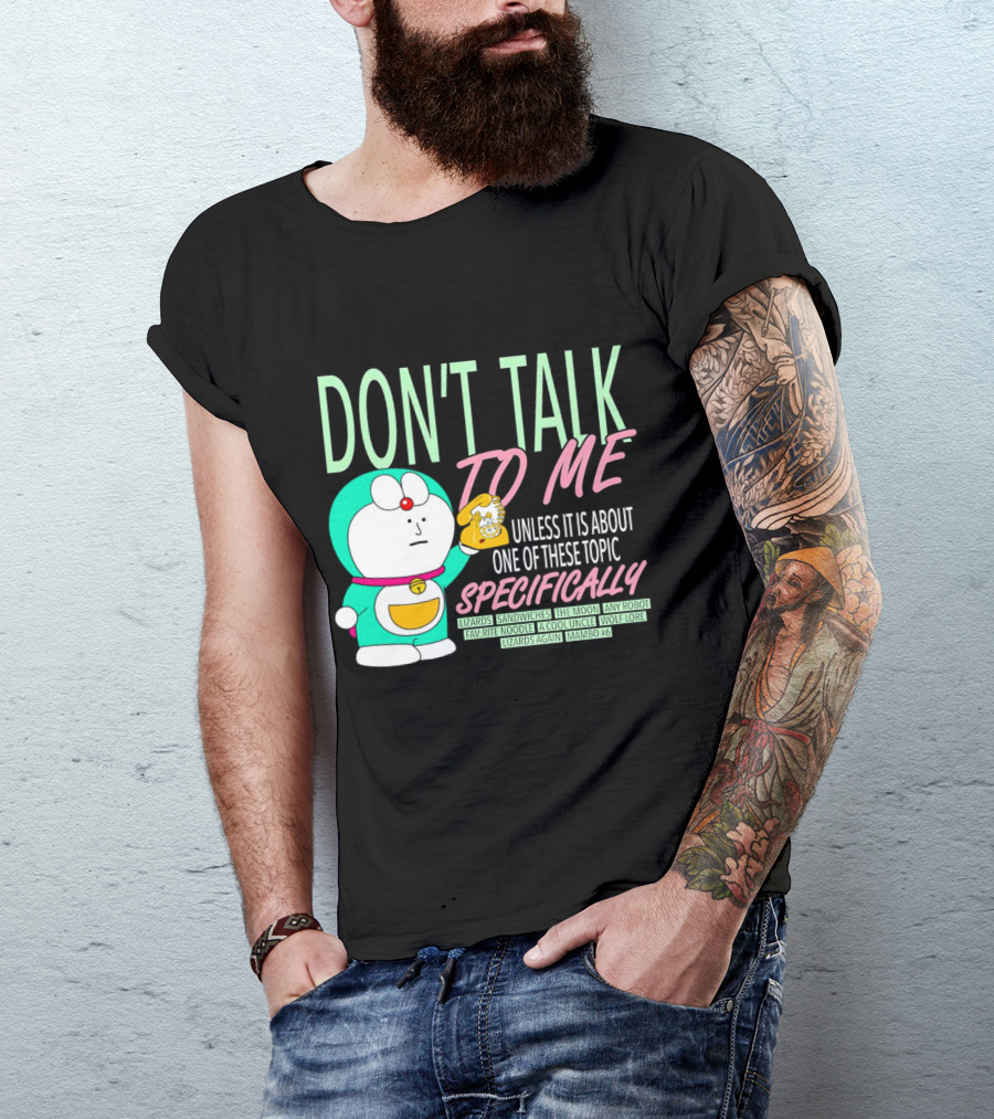 DON'T TALK TO ME UNLESS IT IS ABOUT ONE OF THESE TOPIC SPECIFICALLY LIZARDS SANDWICHES THE MOON ANY ROBOT FAVORITE NOODLE A COOL UNCLE WOLF LORE LIZARDS AGAIN MAMBO #6 T-Shirt