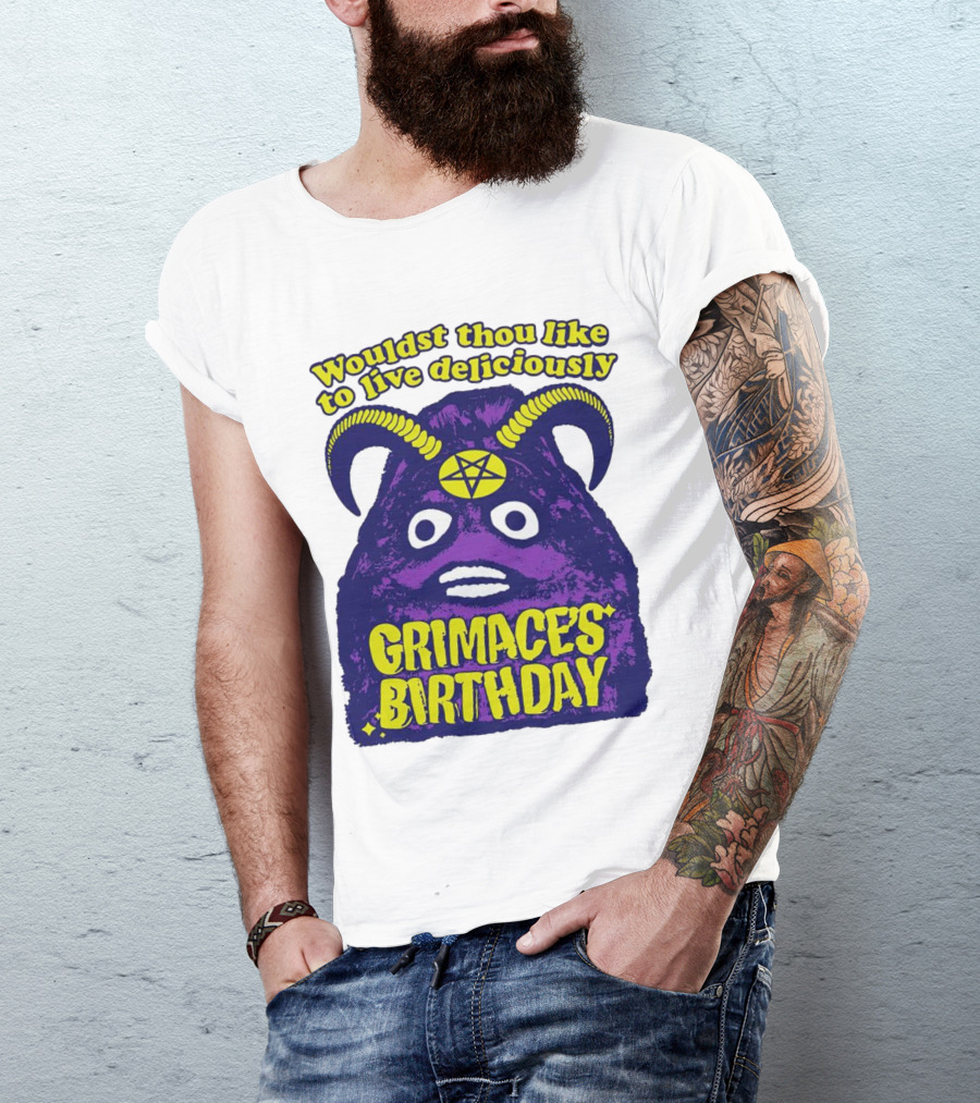 Grimace's Birthday Wouldst Thou Like To Live Deliciously Pentagram Horns T-Shirt