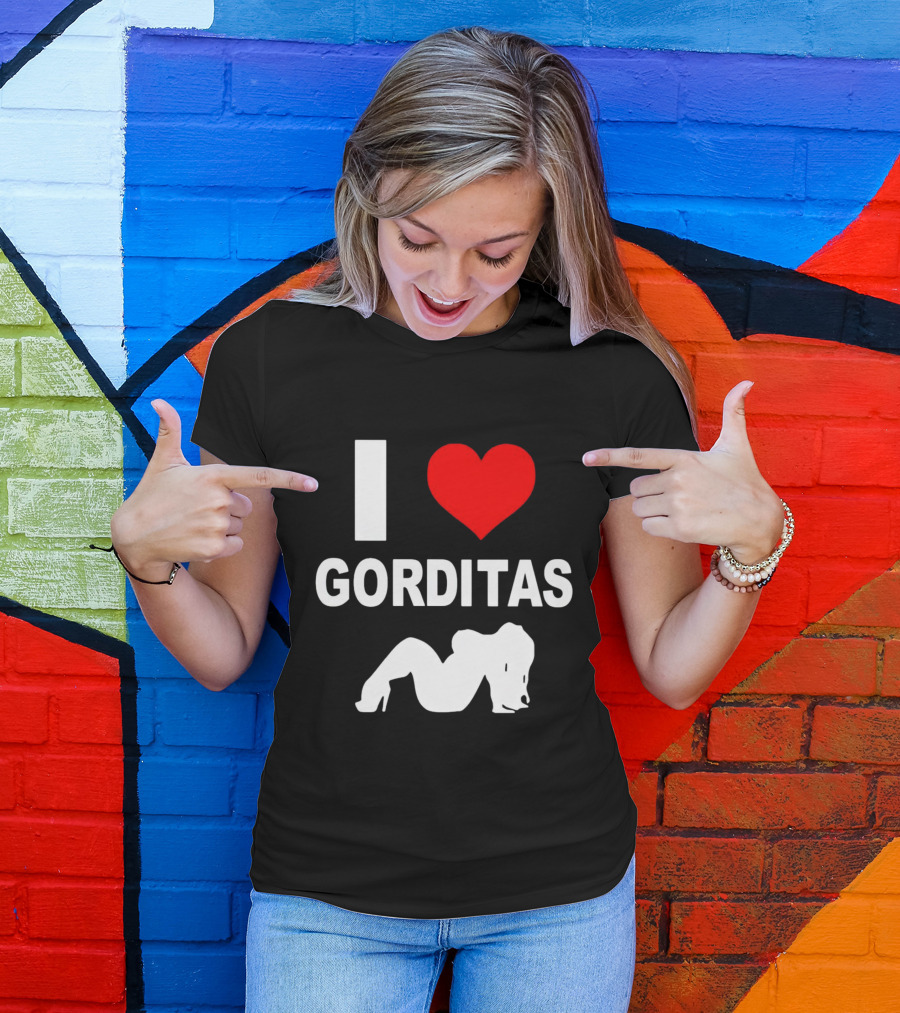 I Love Gorditas T-Shirt