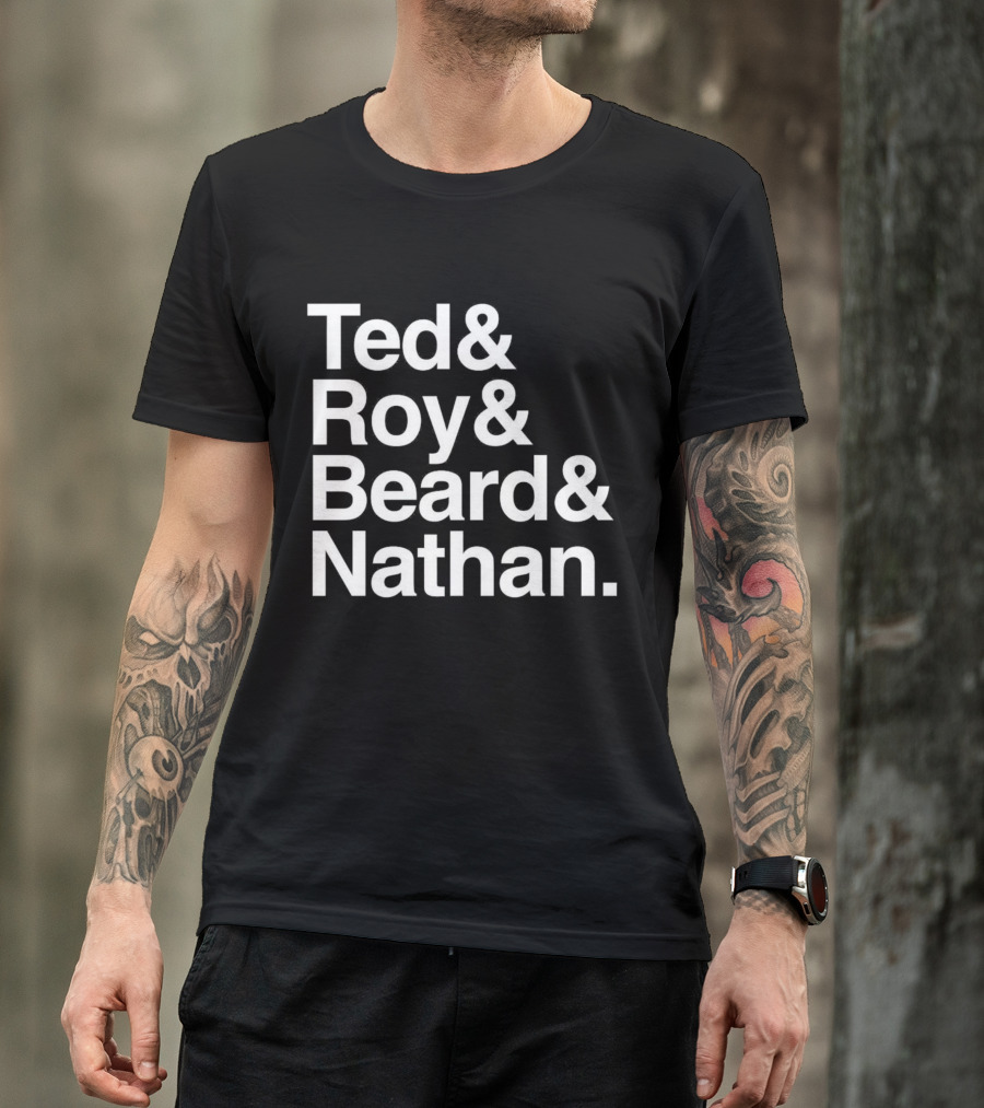 Ted Roy Beard And Nathan Text Block T-Shirt