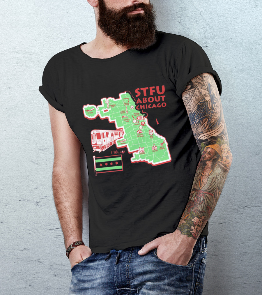 STFU About Chicago Map Iconic Landmarks And Symbols T-Shirt