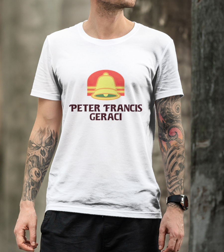 Peter Francis Geraci Taco Bell T-Shirt
