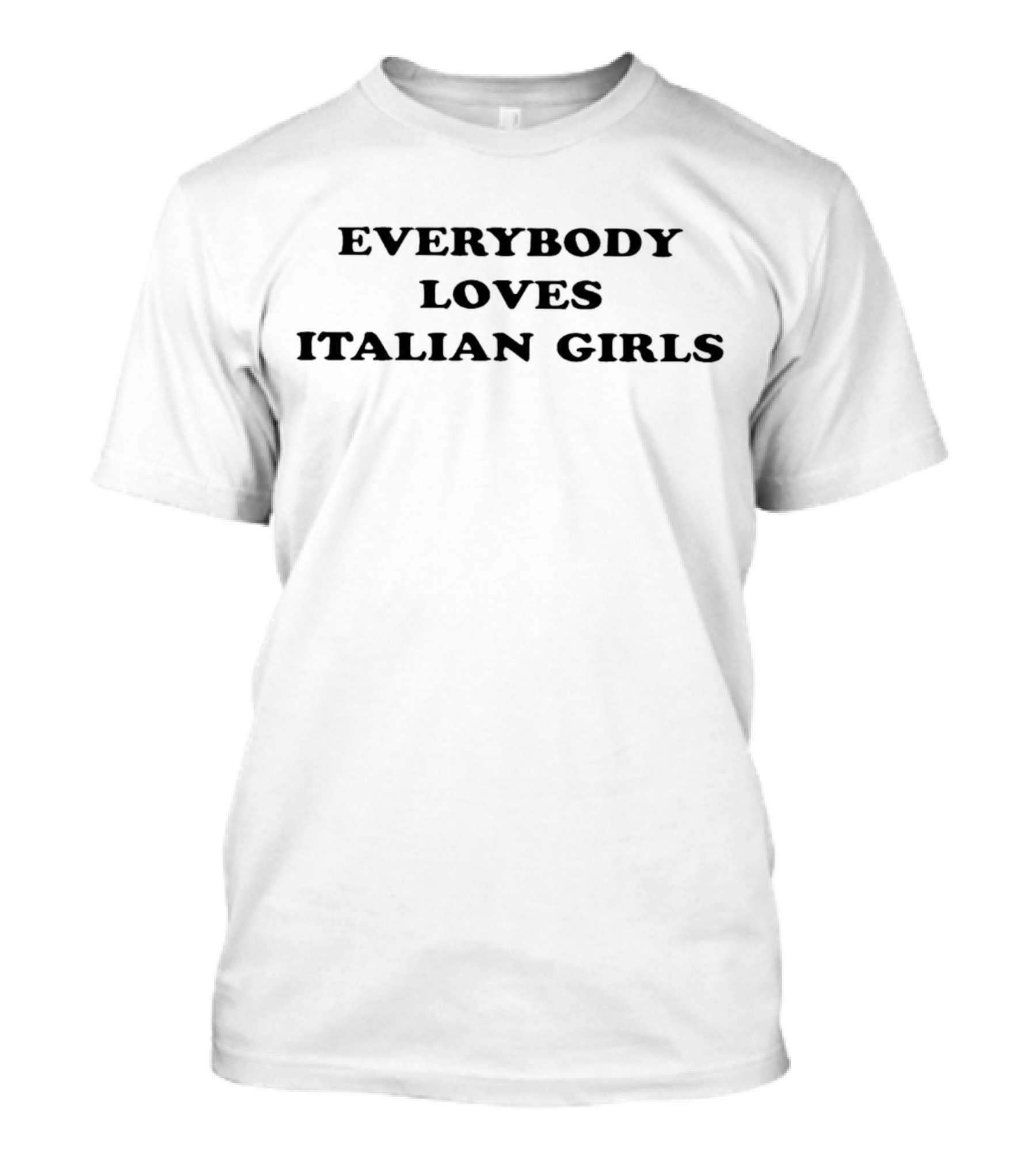 Grace Charis Everybody Loves Italian Girls T-Shirt