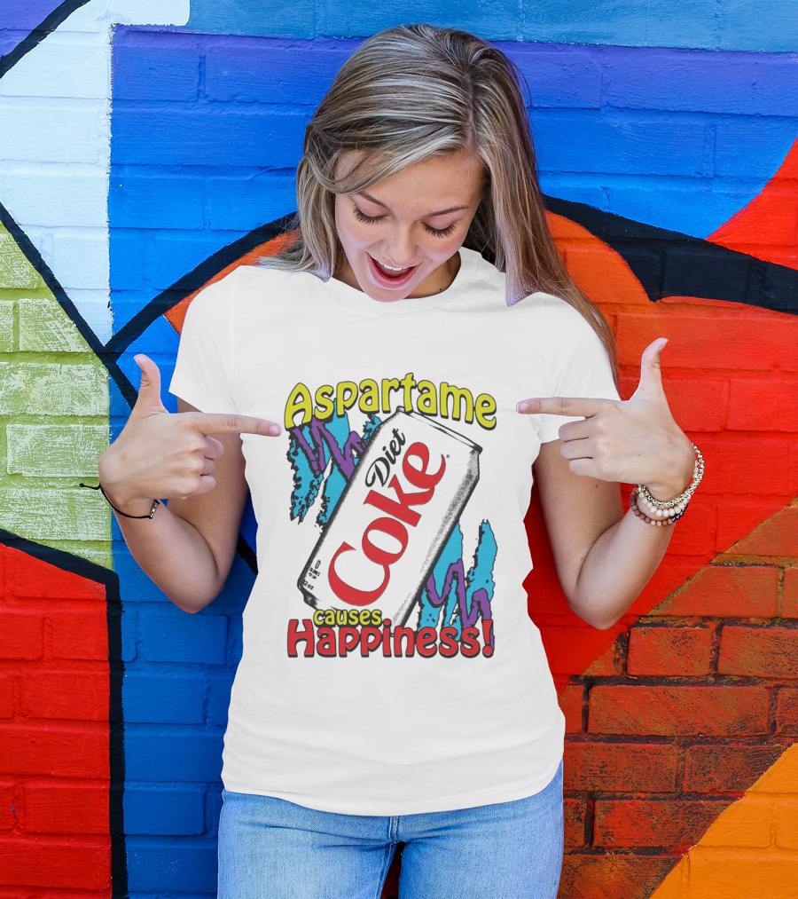 Aspartame Causes Diet Coke Happiness T-Shirt