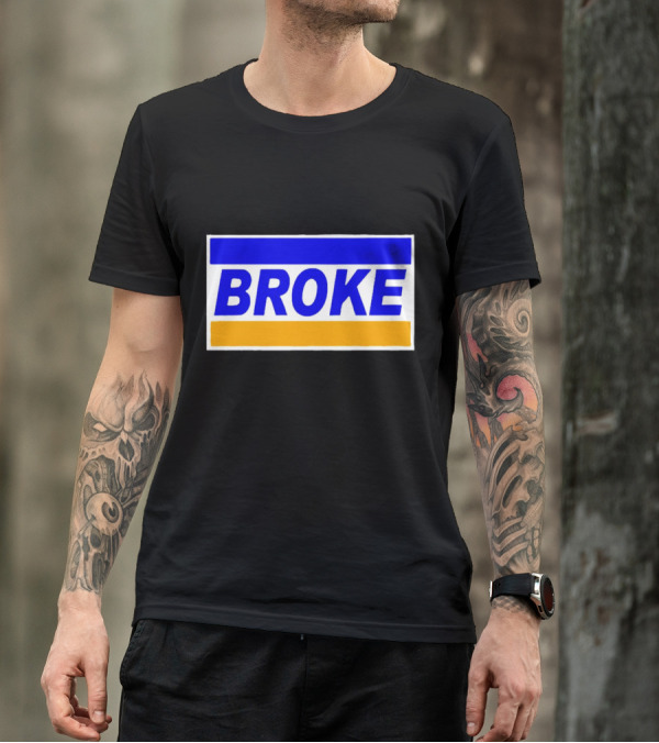 Broke Blue Orange Card Inspired Humor T-Shirt