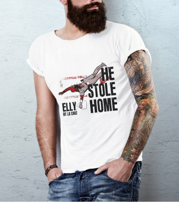 Elly De La Cruz He Stole Home Cincinnati Reds Baseball Action T-Shirt