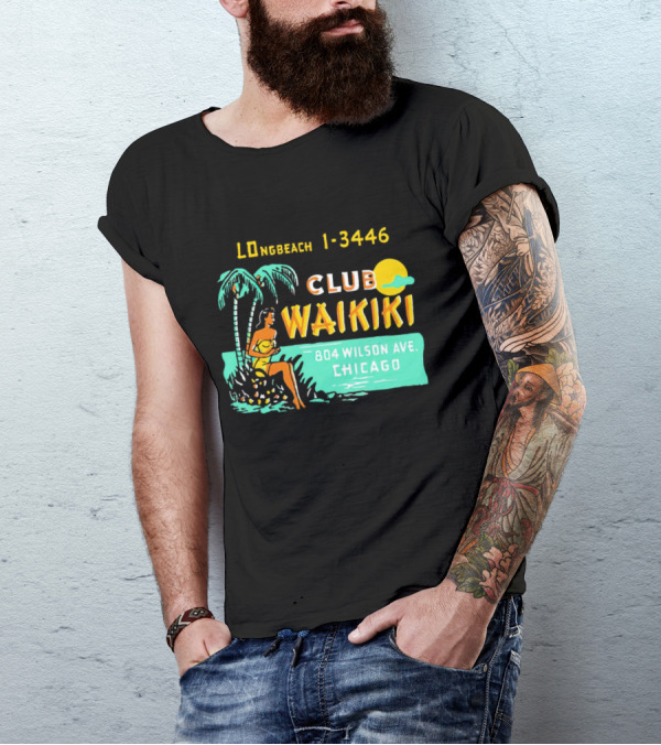 Club Waikiki 804 Wilson Ave Chicago Longbeach 1-3446 Vintage Tiki Bar T-Shirt