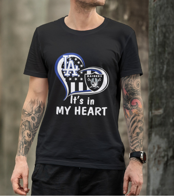 Los Angeles Dodgers LA Raiders It's In My Heart T-Shirt