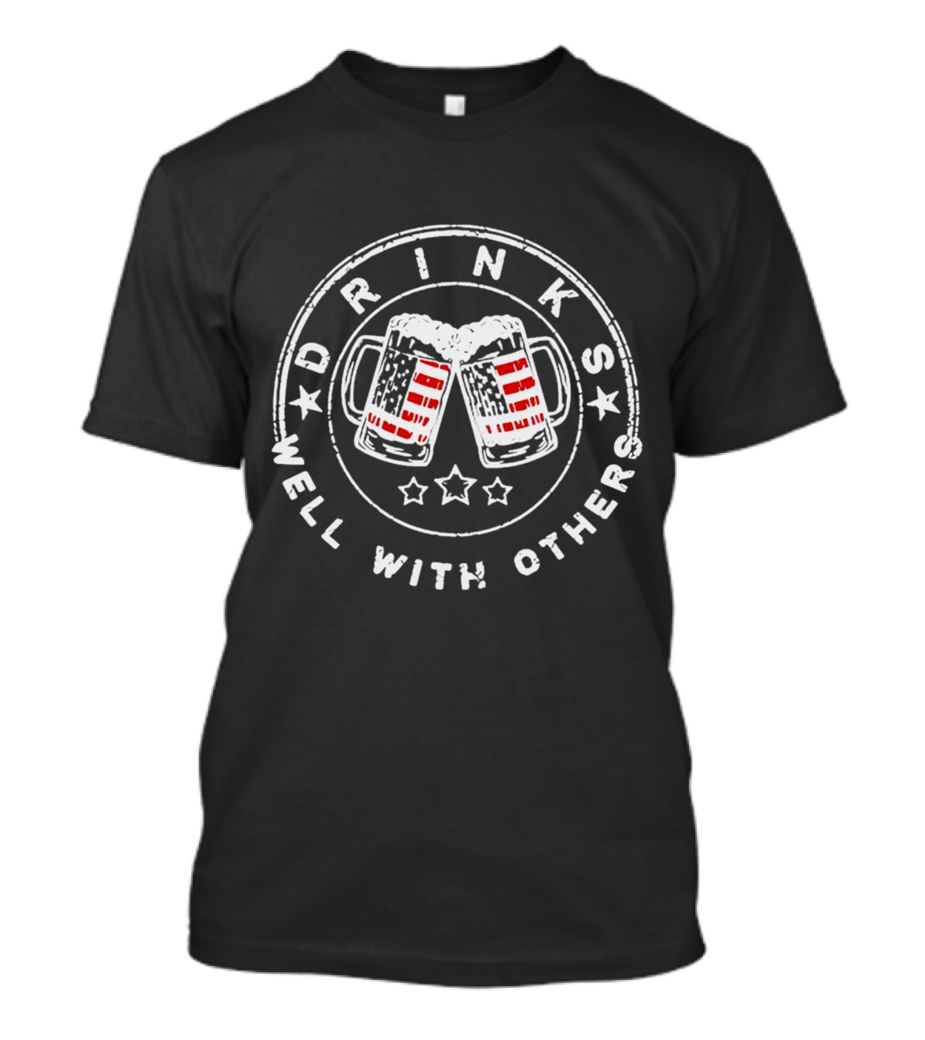 Drinks Well With Others American Flag Beer Mugs T-Shirt