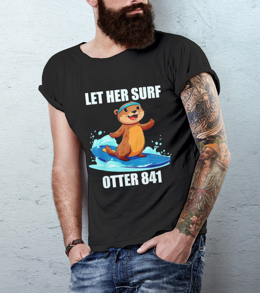 LET HER SURF OTTER 841 Surfing Otter On Blue Surfboard T-Shirt