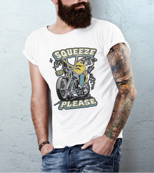 Squeeze To Please Motorcycle Rider Adventure T-Shirt