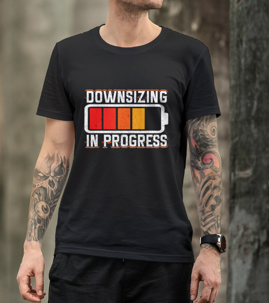 Downsizing In Progress Battery Low Energy Warning T-Shirt