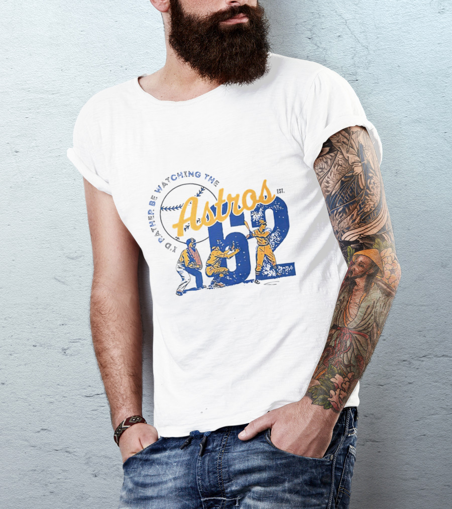 Houston Astros I'd Rather Be Watching The 1962 T-Shirt