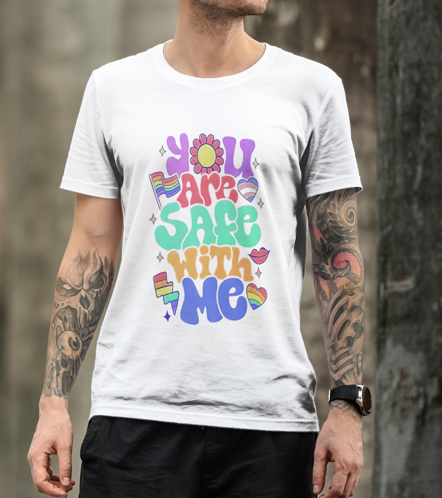 You Are Safe With Me Pride Rainbow Hearts And Flag T-Shirt