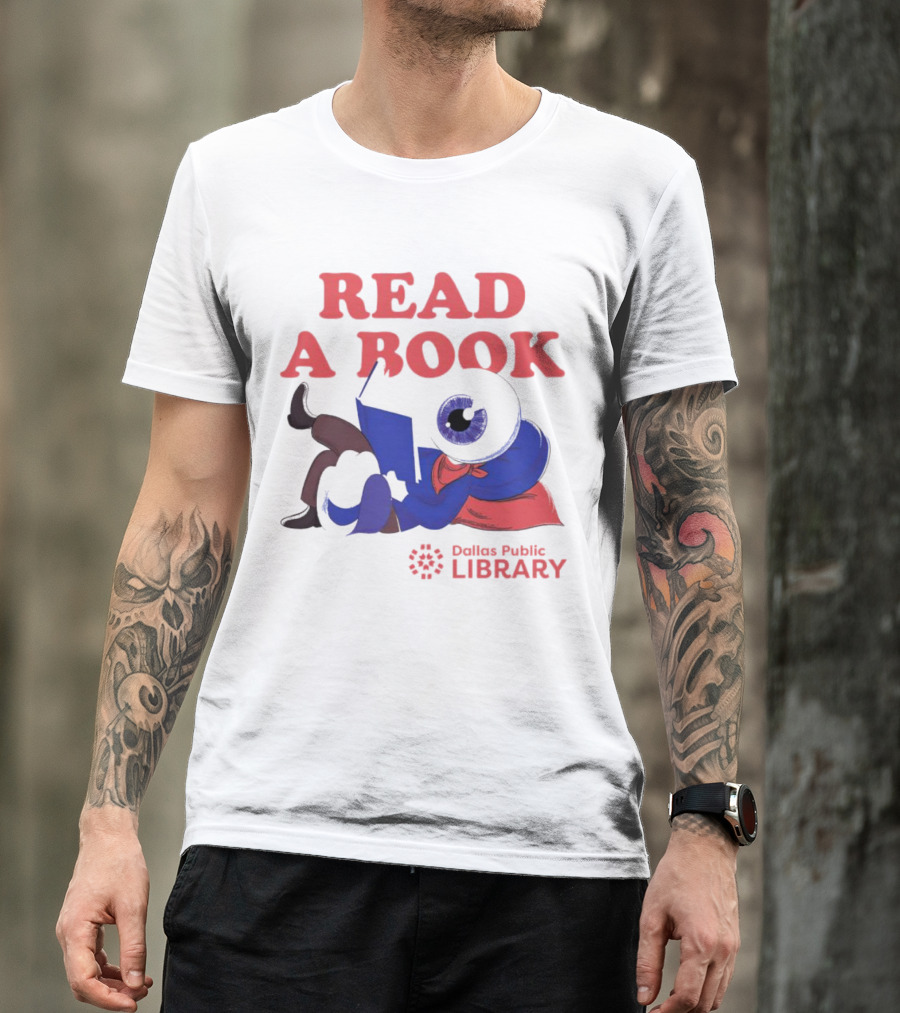 READ A BOOK Dallas Public Library Eyeball Character Reading T-Shirt