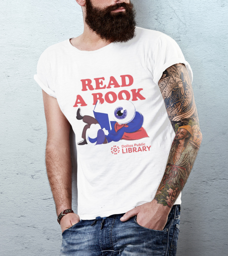 READ A BOOK Dallas Public Library Eyeball Character Reading T-Shirt