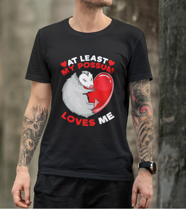 My Possum Loves Me Heart Hugging Opossum T-Shirt