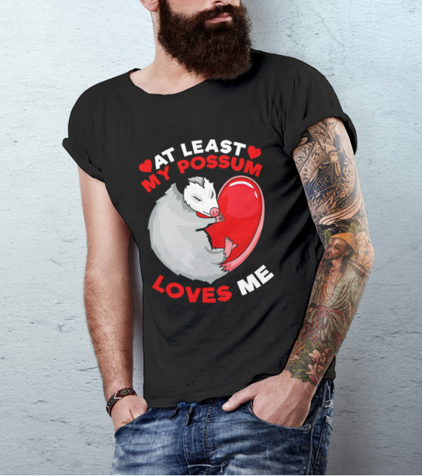 My Possum Loves Me Heart Hugging Opossum T-Shirt
