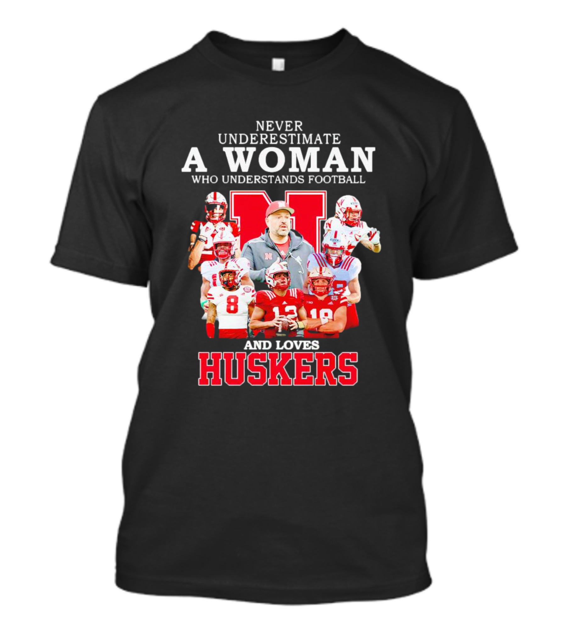 Never Underestimate A Woman Who Understands Football And Loves Huskers Cornhuskers Football T-Shirt