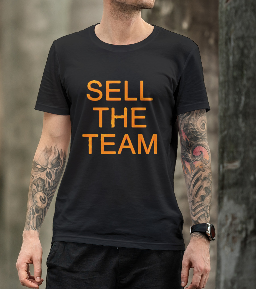 Sell The Team Better Things Are Coming T-Shirt