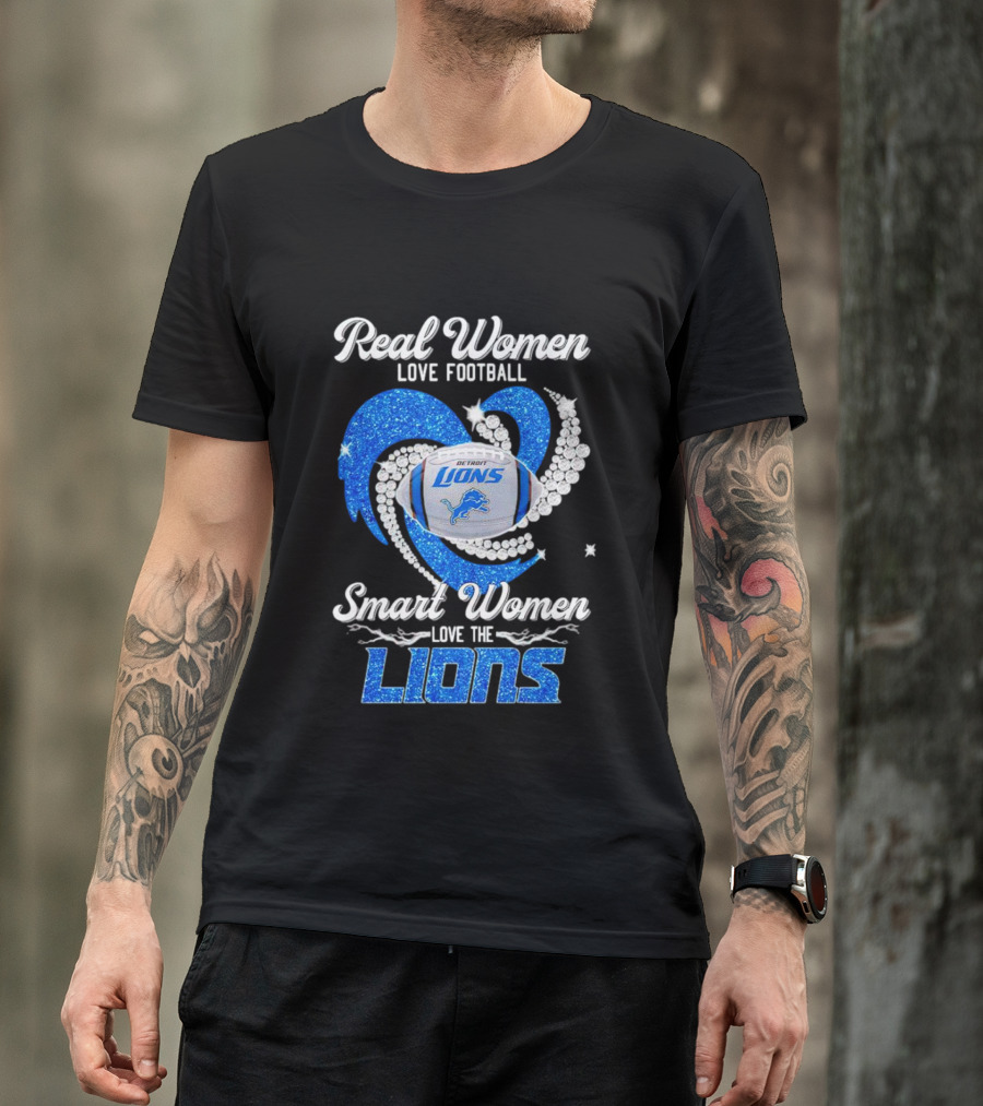 Real Women Love Football Smart Women Love The Detroit Lions T-Shirt