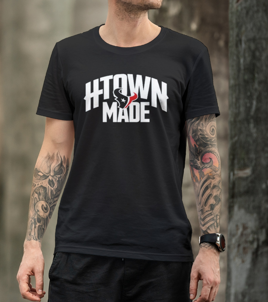 H-Town Made Houston Texas Texans T-Shirt