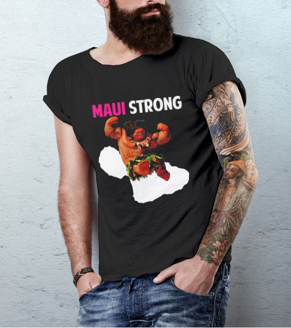 Maui Strong Hawaii Community Foundation Strength Significance T-Shirt