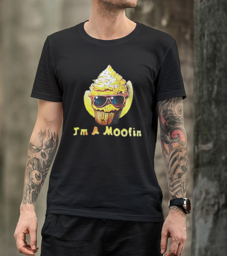 I'm A Moofin Sunglasses Cupcake T-Shirt
